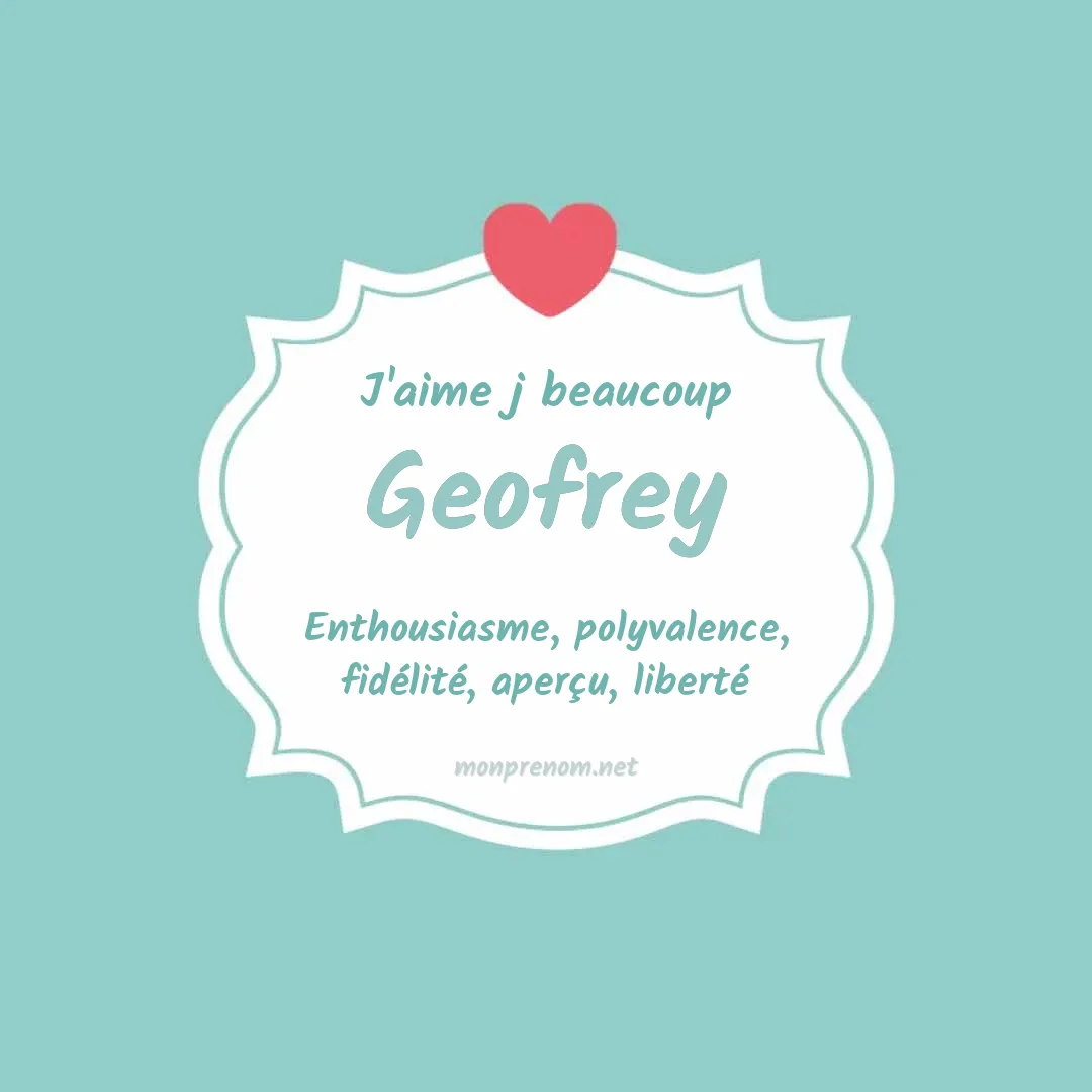 j'aime beaucoup Geofrey