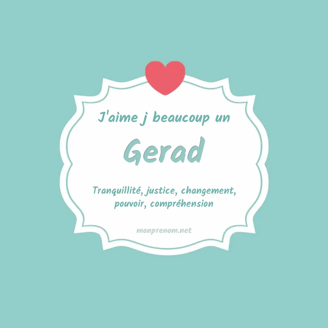 j'aime beaucoup Gerad