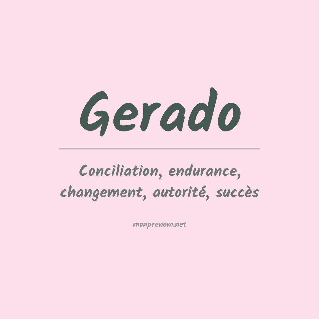 Signification du Prénom Gerado