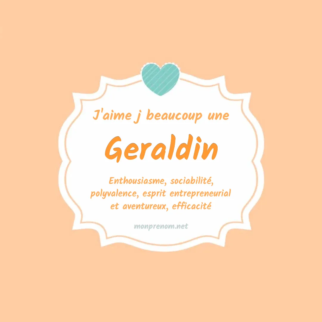 j'aime beaucoup Geraldin