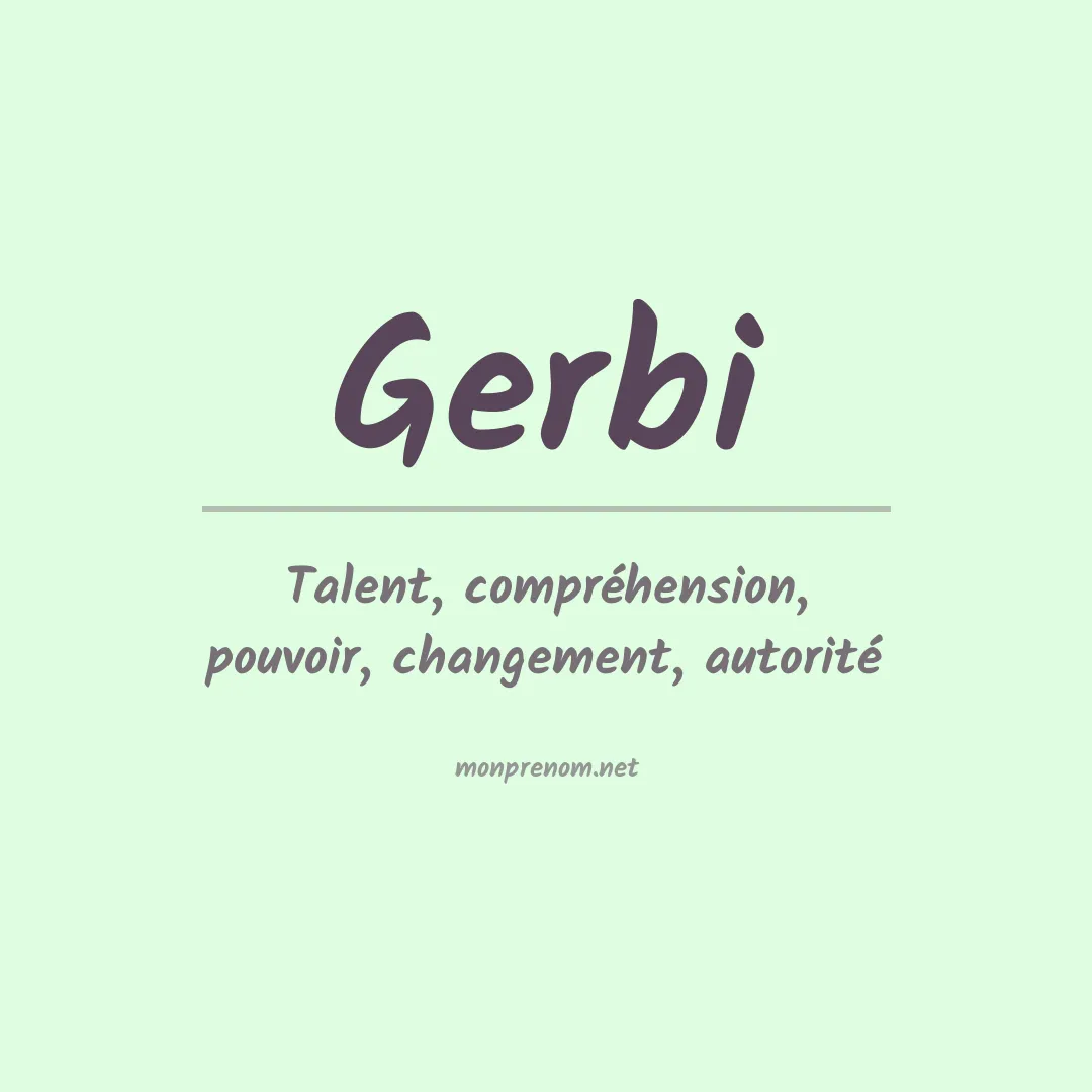 Signification du Prénom Gerbi Signification du Prénom Gerbi