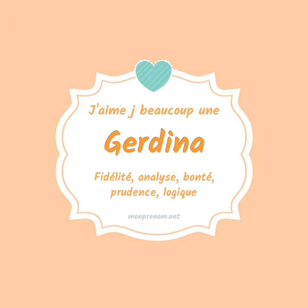 j'aime beaucoup Gerdina