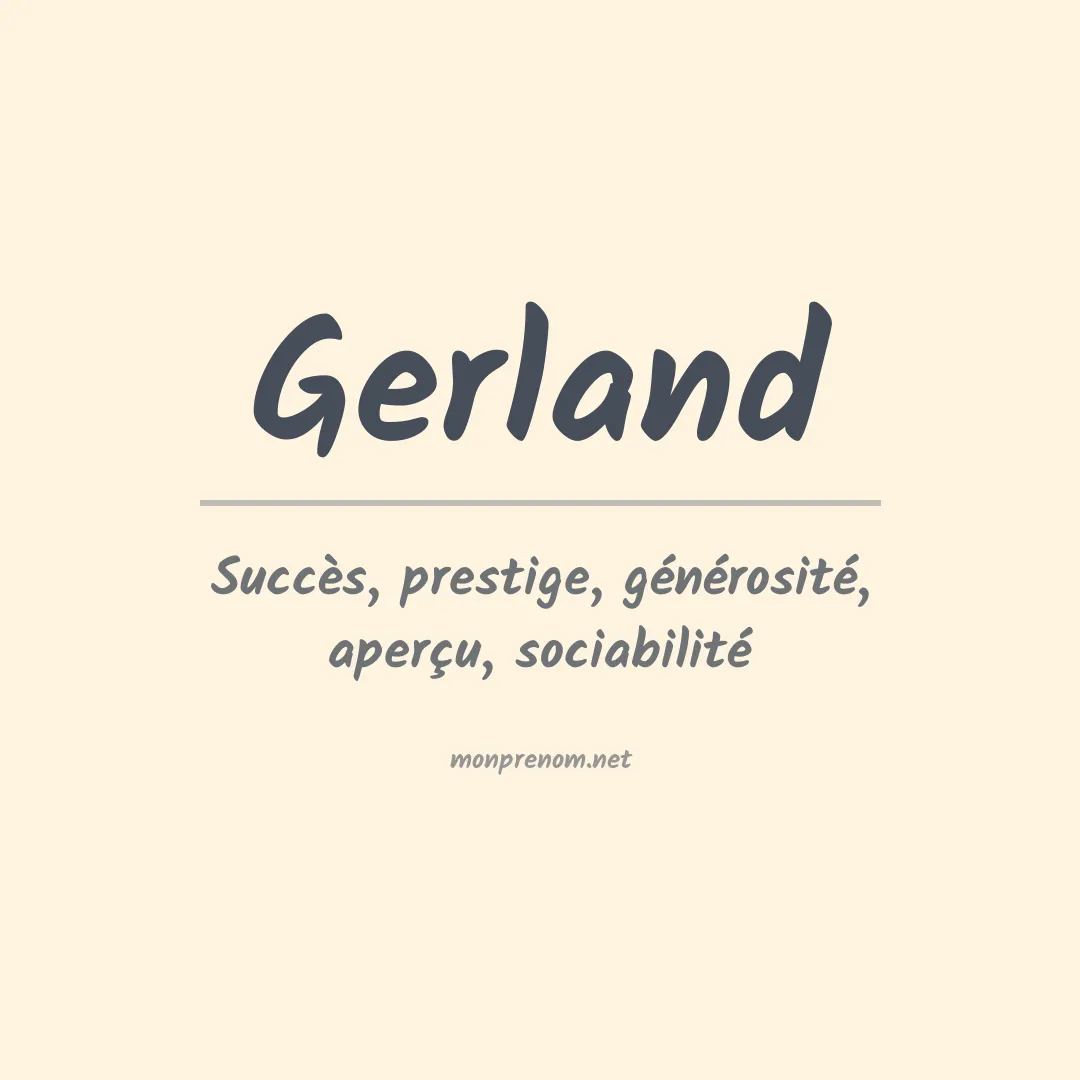Signification du Prénom Gerland