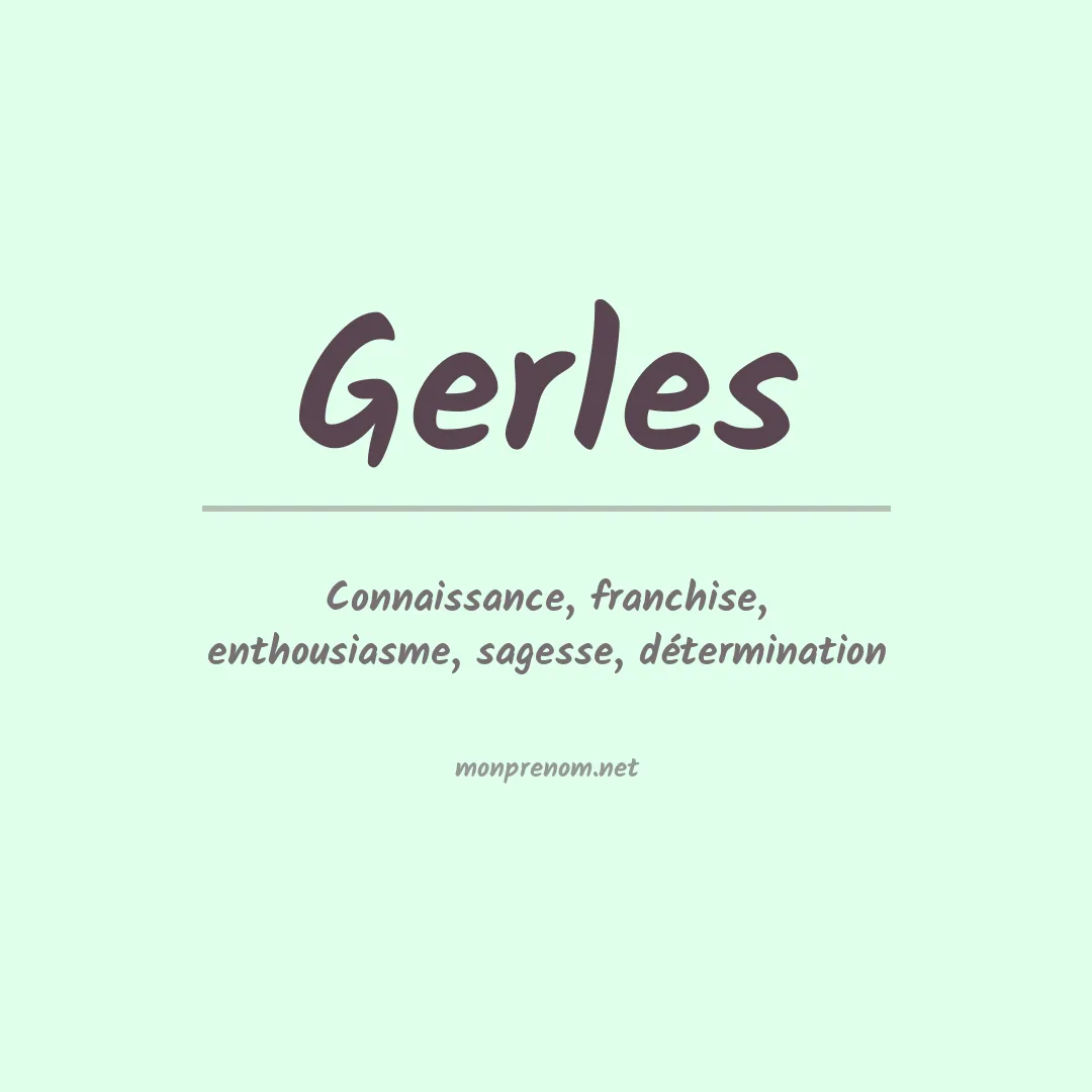 Signification du Prénom Gerles