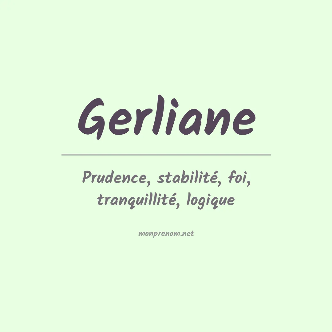 Signification du Prénom Gerliane Signification du Prénom Gerliane