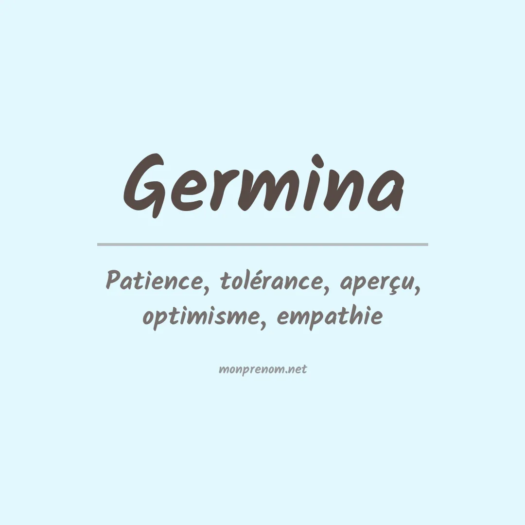 Signification du Prénom Germina Signification du Prénom Germina