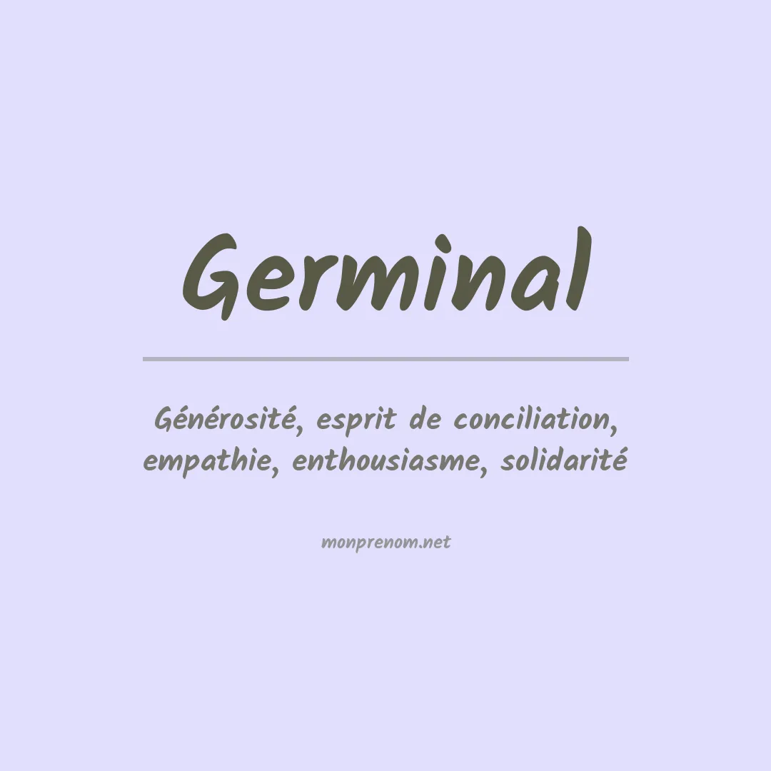 Signification du Prénom Germinal Signification du Prénom Germinal