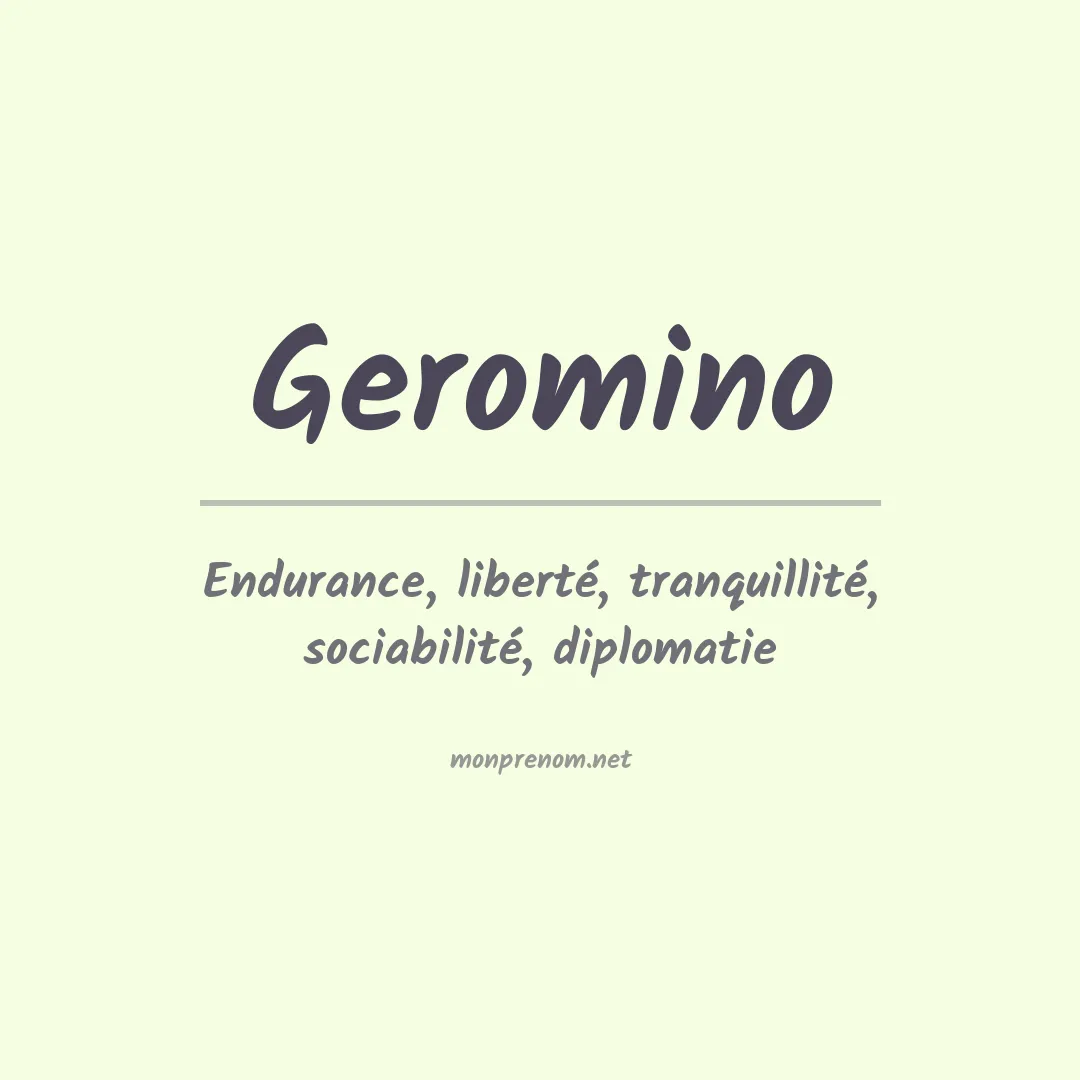 Signification du Prénom Geromino Signification du Prénom Geromino