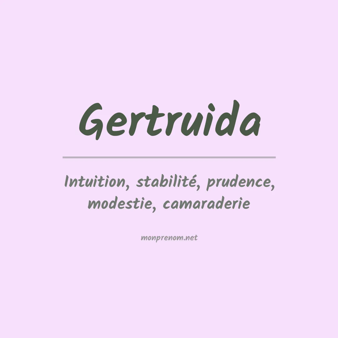 Signification du Prénom Gertruida