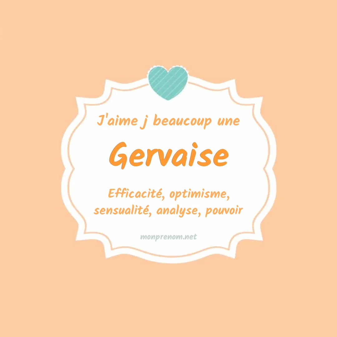 j'aime beaucoup Gervaise