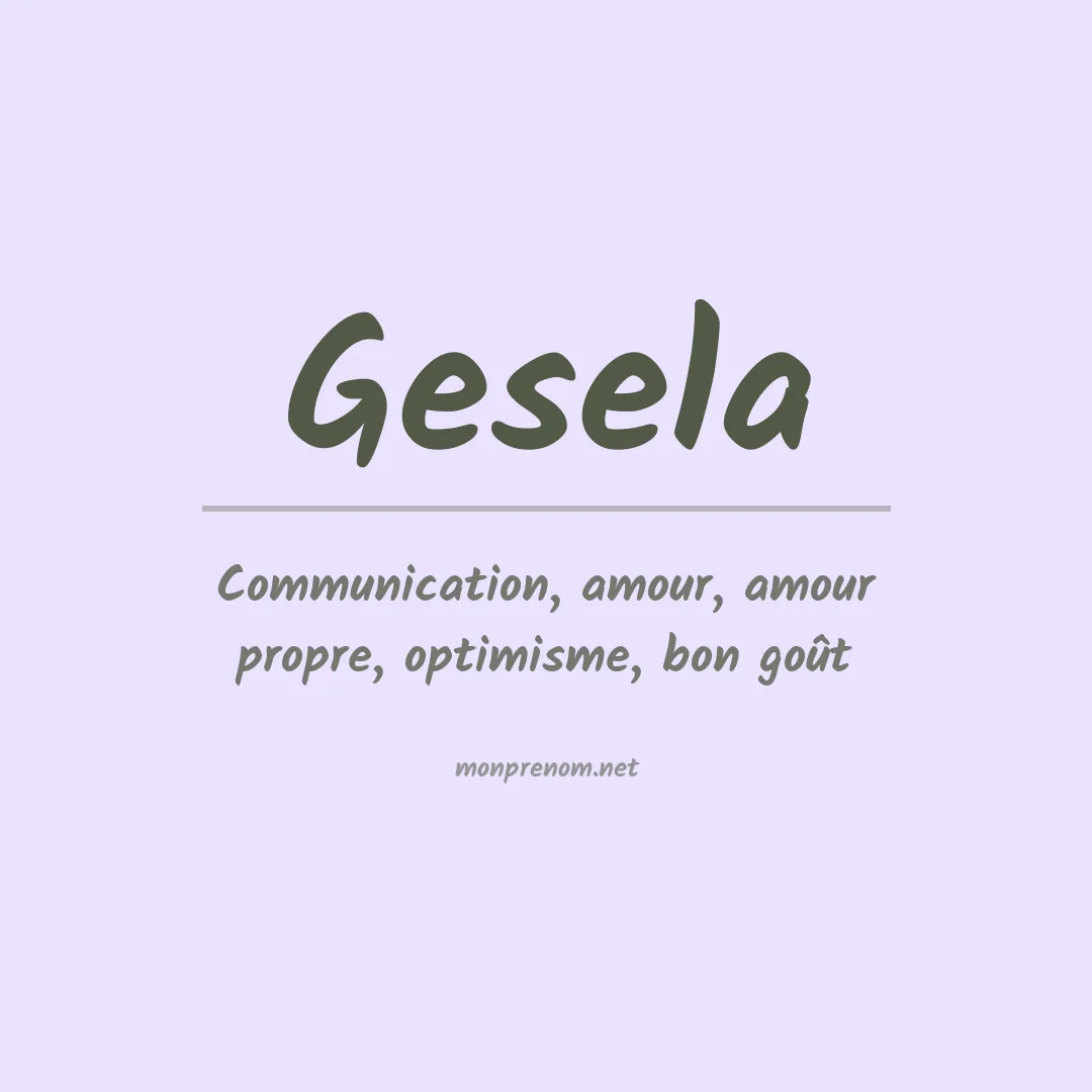 Signification du Prénom Gesela Signification du Prénom Gesela