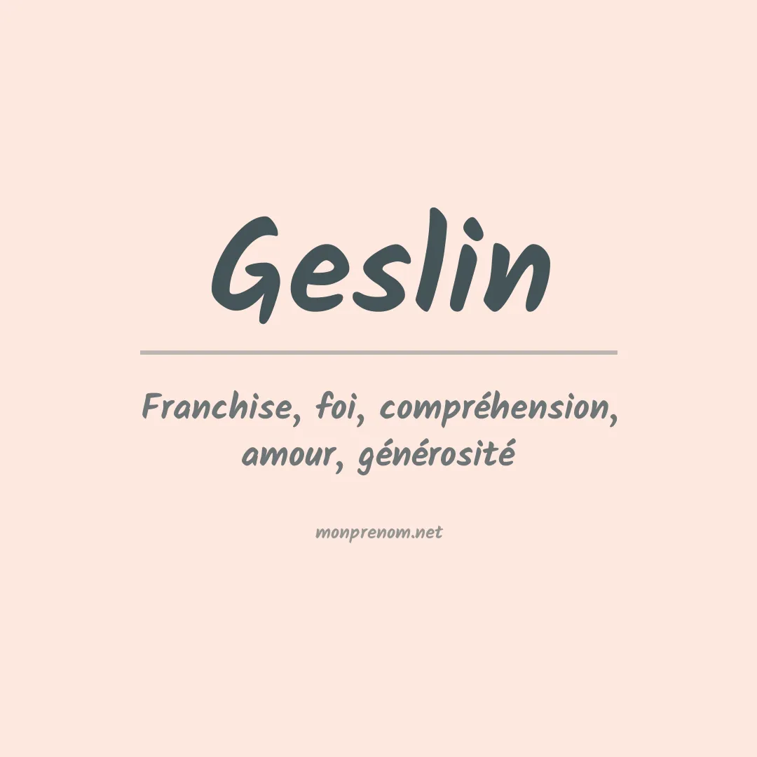 Signification du Prénom Geslin Signification du Prénom Geslin