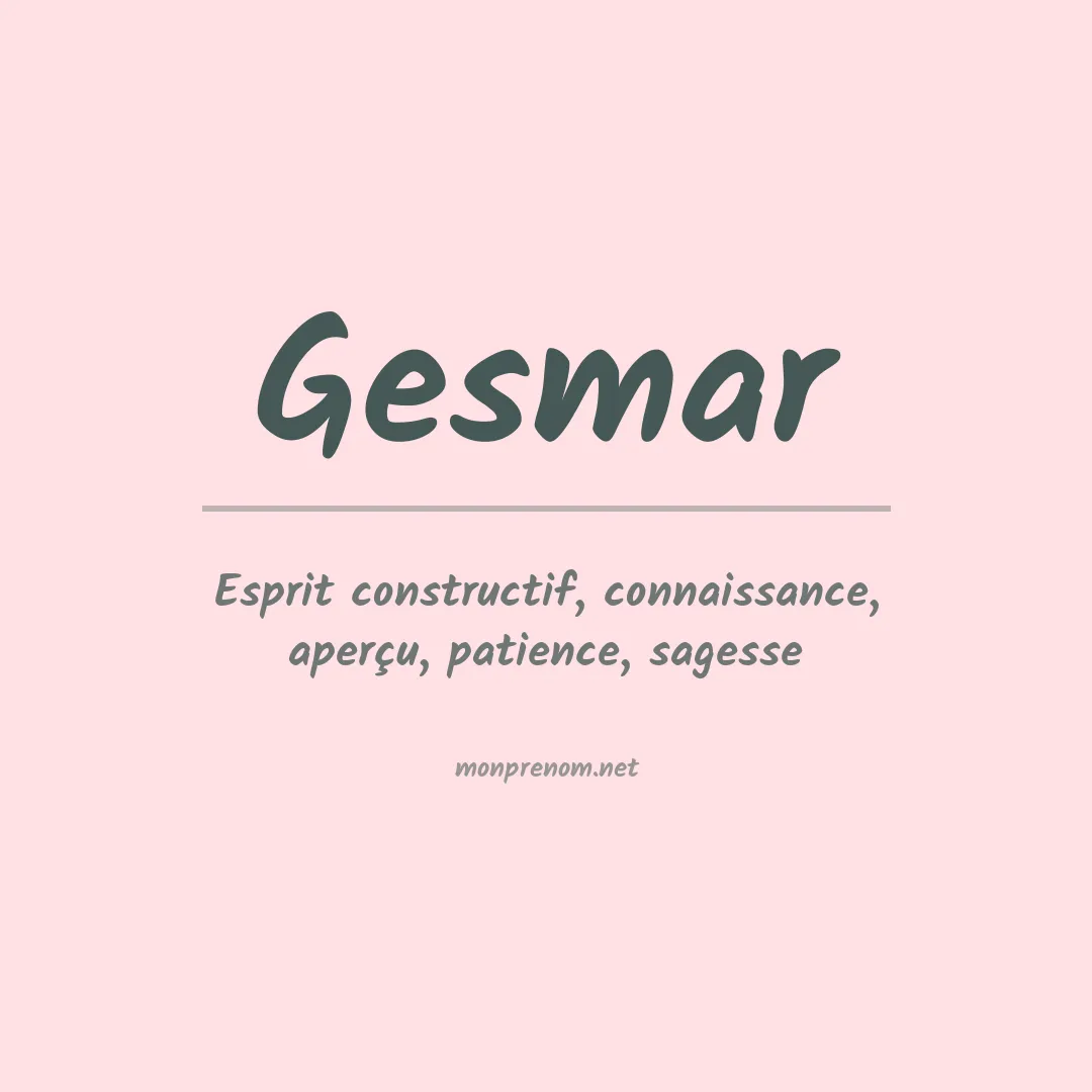 Signification du Prénom Gesmar Signification du Prénom Gesmar