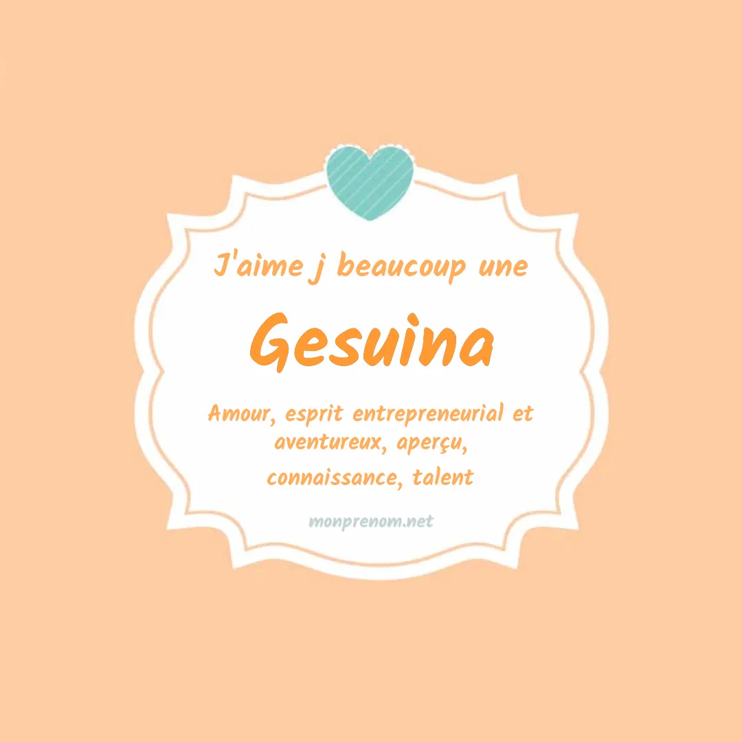 j'aime beaucoup Gesuina