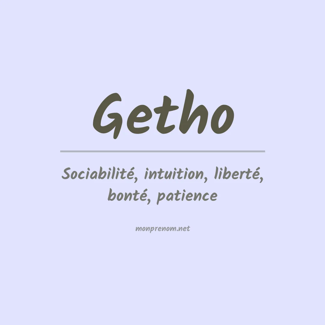 Signification du Prénom Getho Signification du Prénom Getho