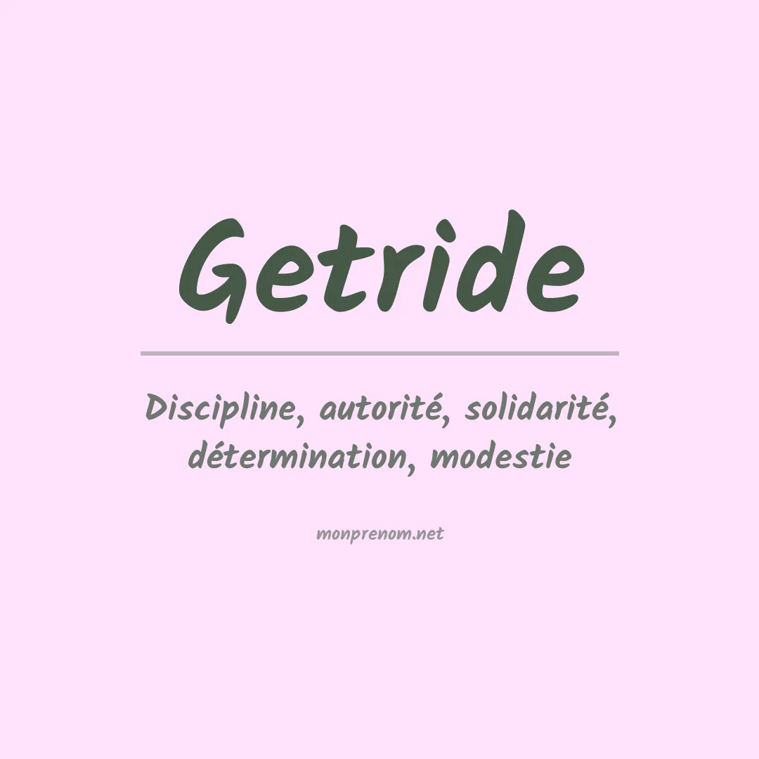 Signification du Prénom Getride Signification du Prénom Getride