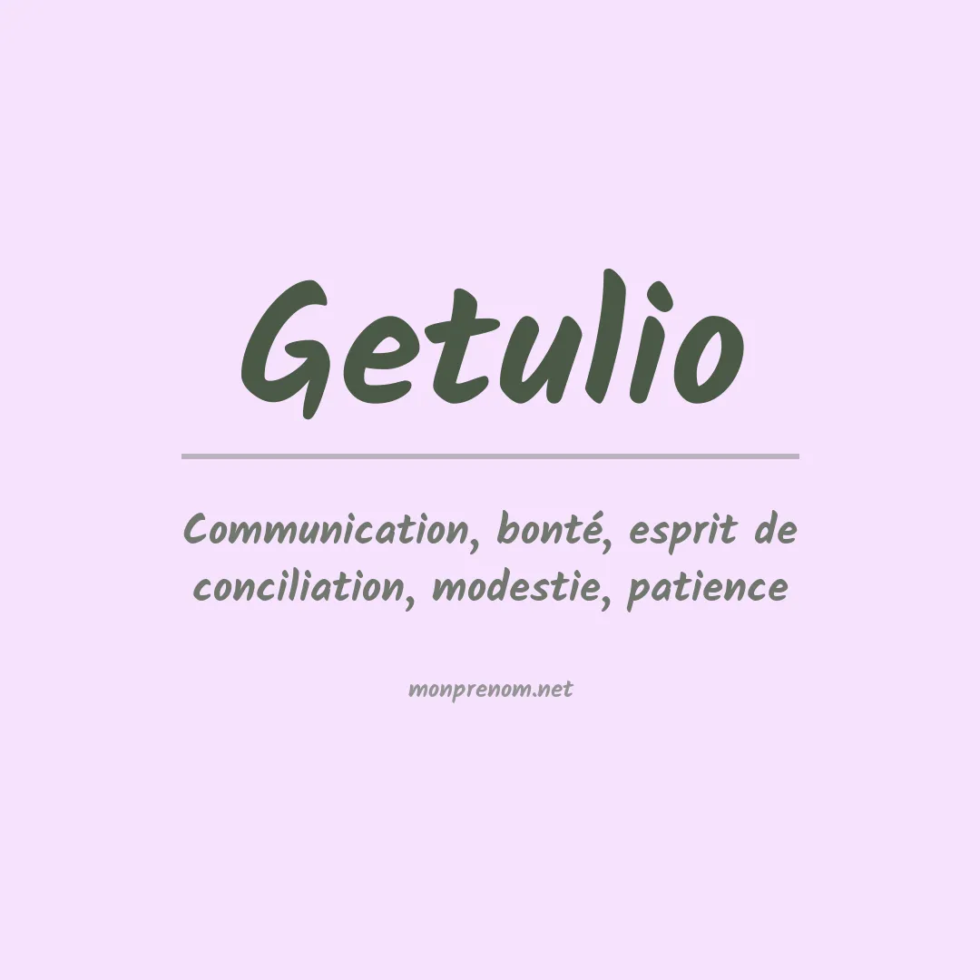 Signification du Prénom Getulio