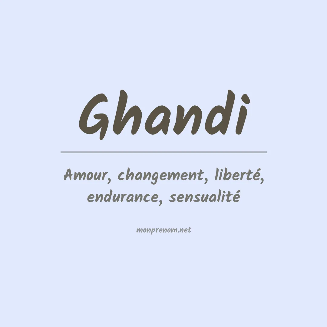 Signification du Prénom Ghandi Signification du Prénom Ghandi