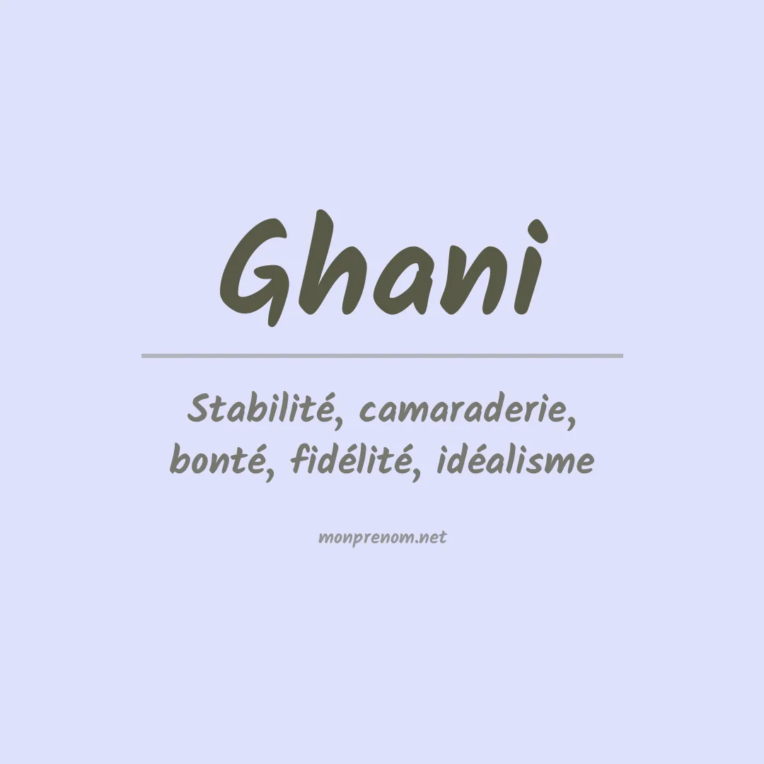 Signification du Prénom Ghani