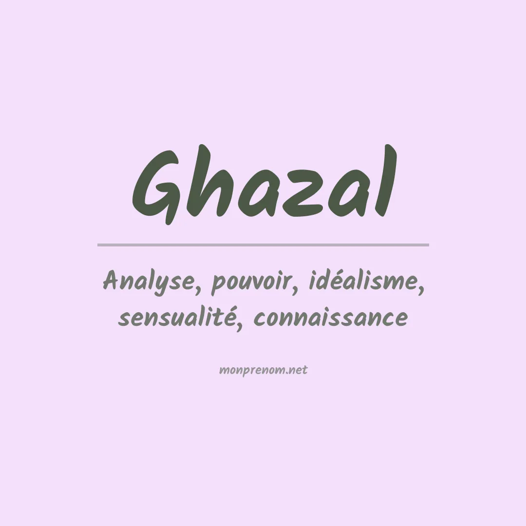 Signification du Prénom Ghazal