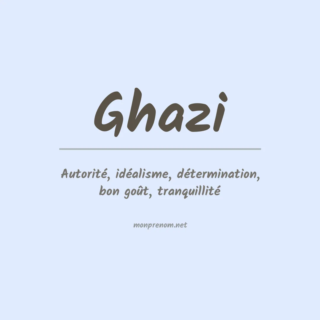 Signification du Prénom Ghazi