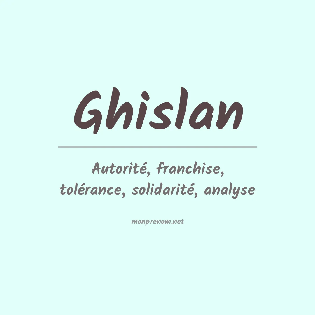Signification du Prénom Ghislan