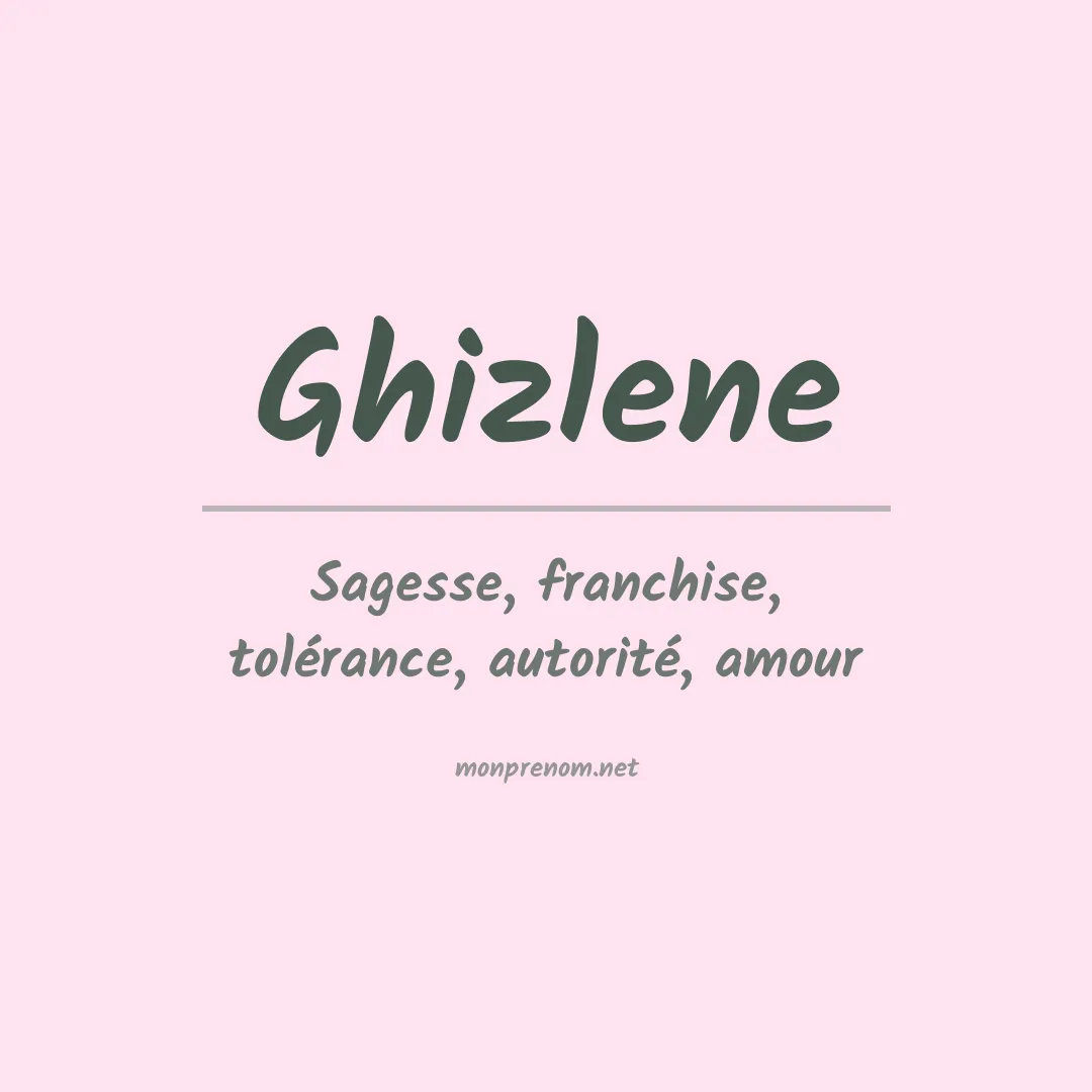 Signification du Prénom Ghizlene Signification du Prénom Ghizlene