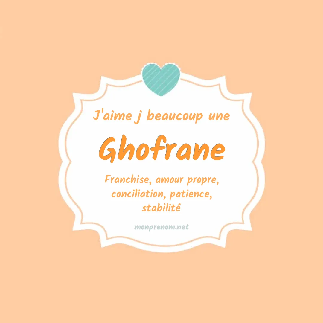 j'aime beaucoup Ghofrane