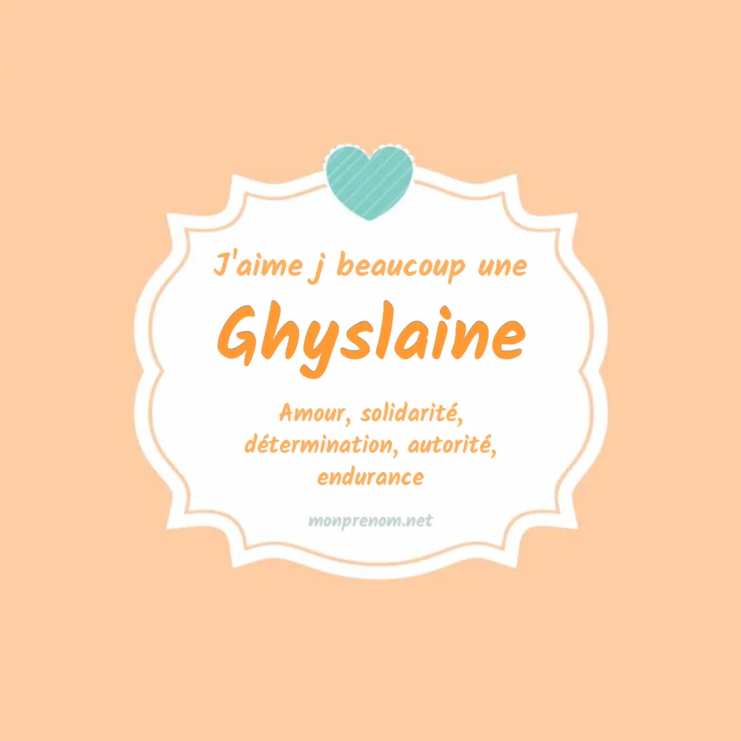 j'aime beaucoup Ghyslaine