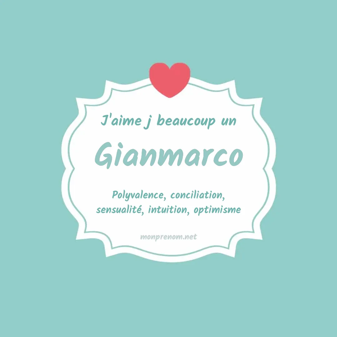 j'aime beaucoup Gianmarco