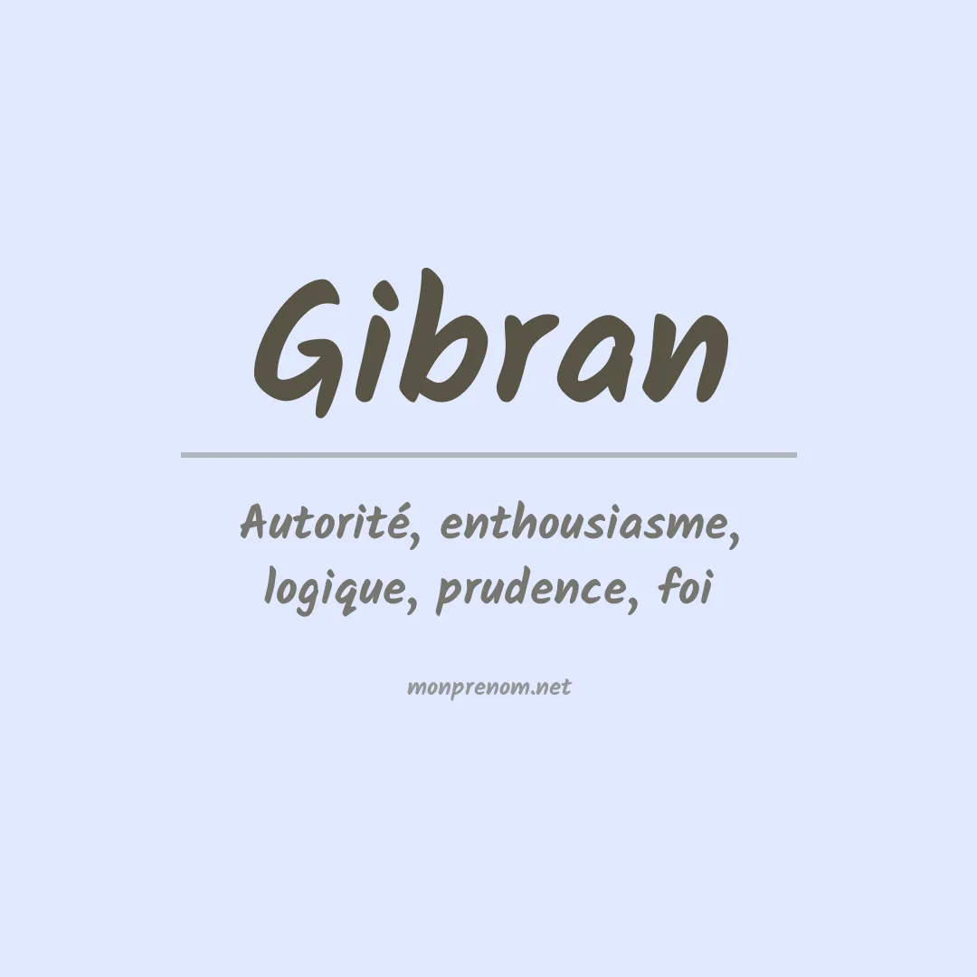 Signification du Prénom Gibran Signification du Prénom Gibran