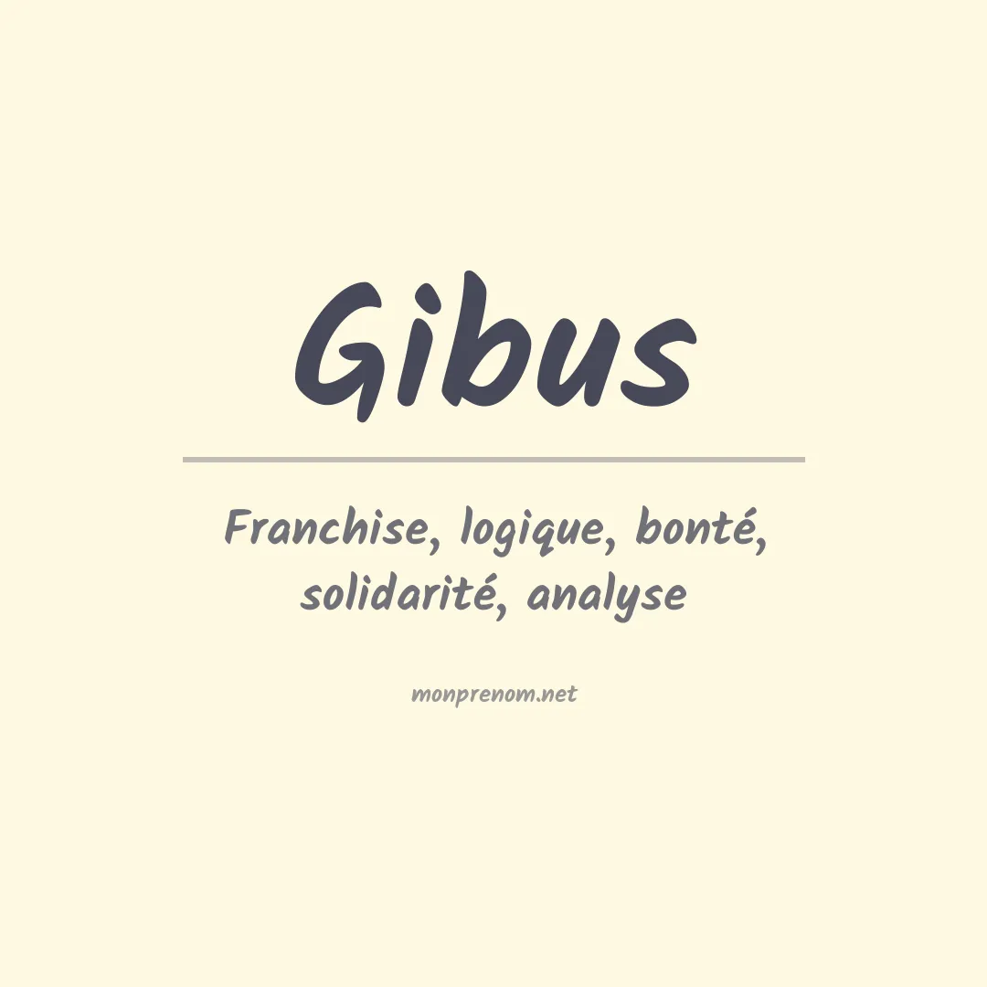 Signification du Prénom Gibus Signification du Prénom Gibus