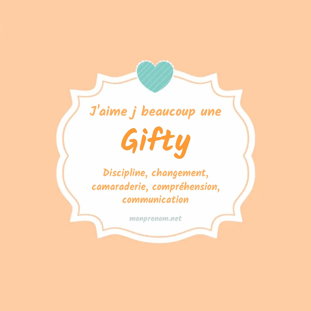 j'aime beaucoup Gifty