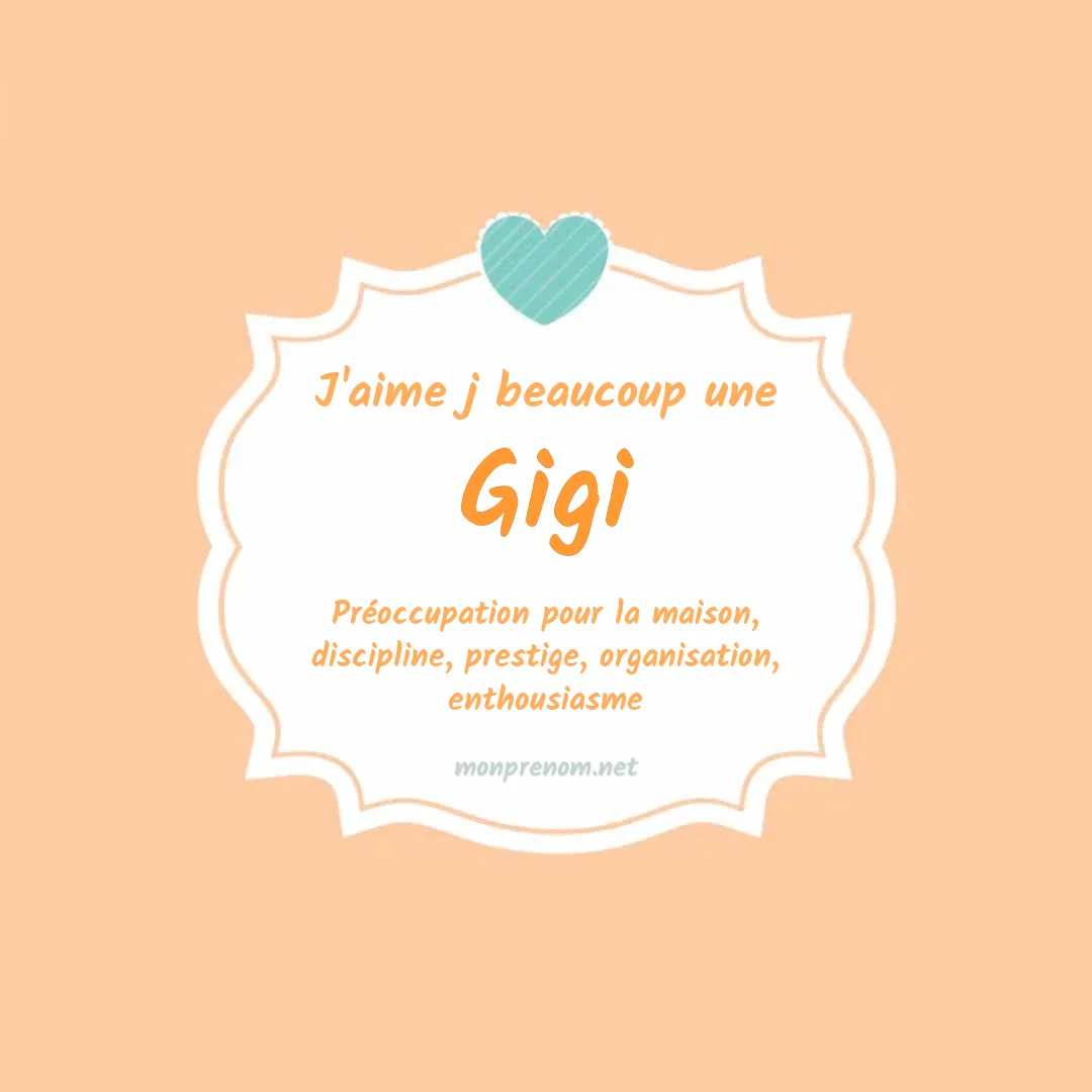 j'aime beaucoup Gigi