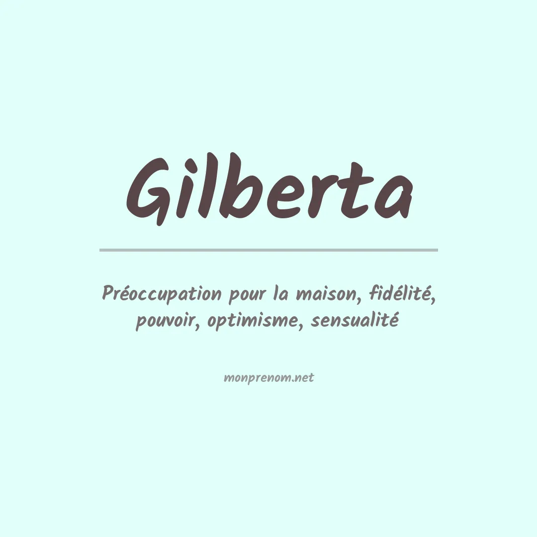 Signification du Prénom Gilberta Signification du Prénom Gilberta