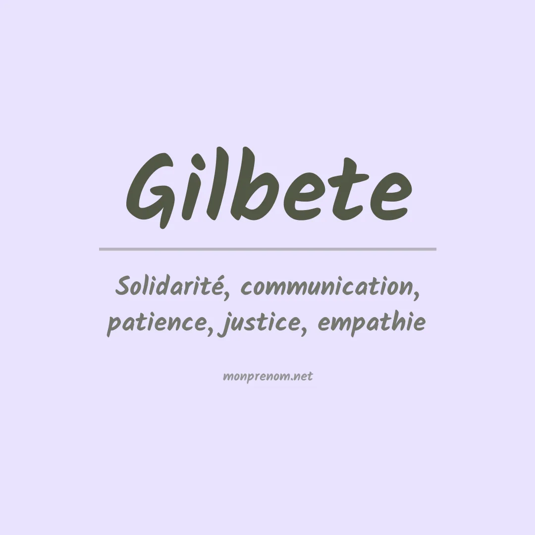 Signification du Prénom Gilbete