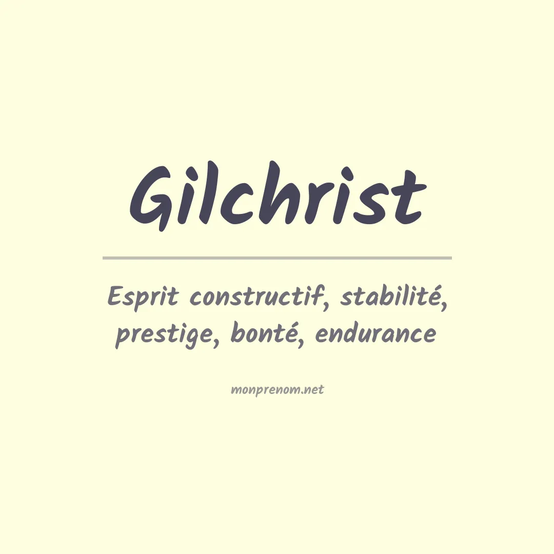 Signification du Prénom Gilchrist