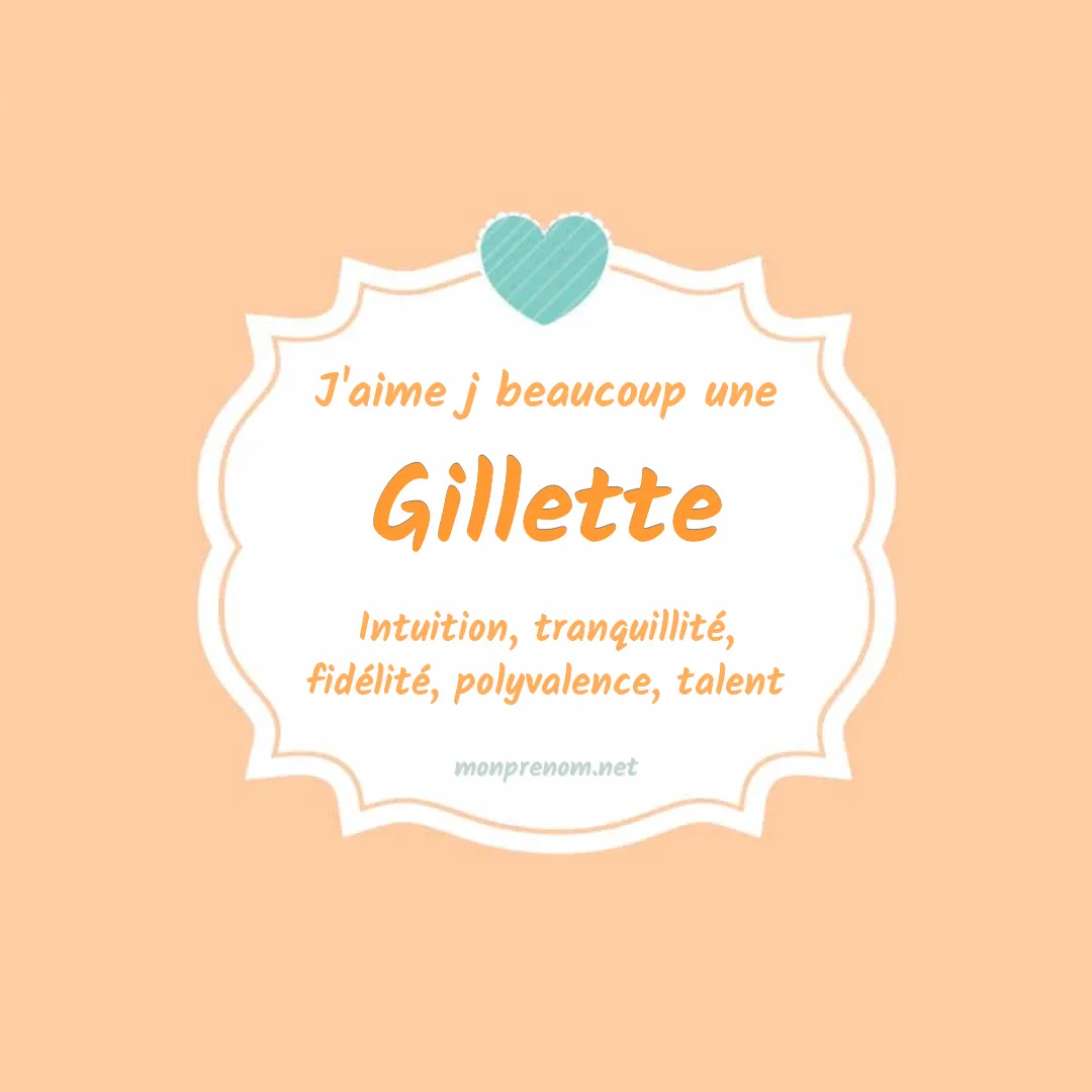 j'aime beaucoup Gillette