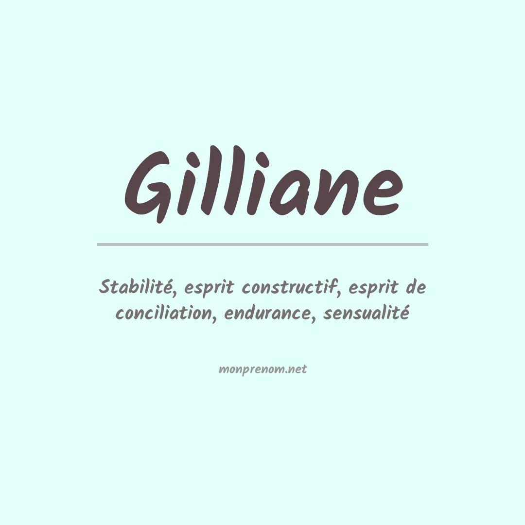 Signification du Prénom Gilliane