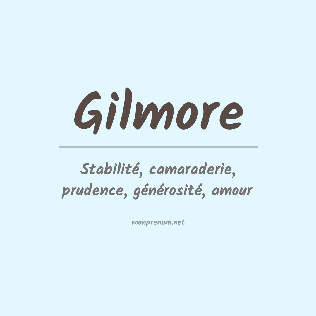 Signification du Prénom Gilmore