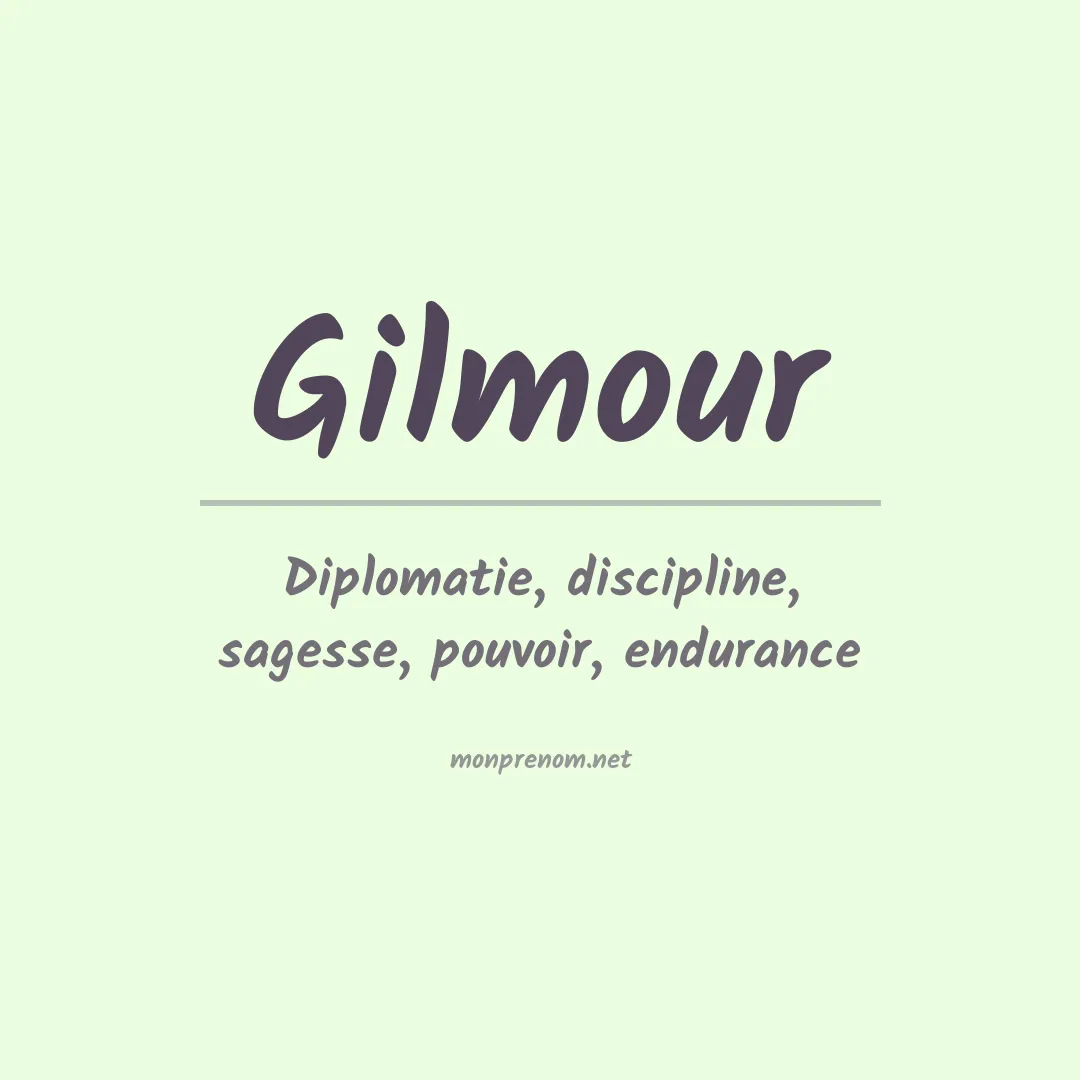 Signification du Prénom Gilmour