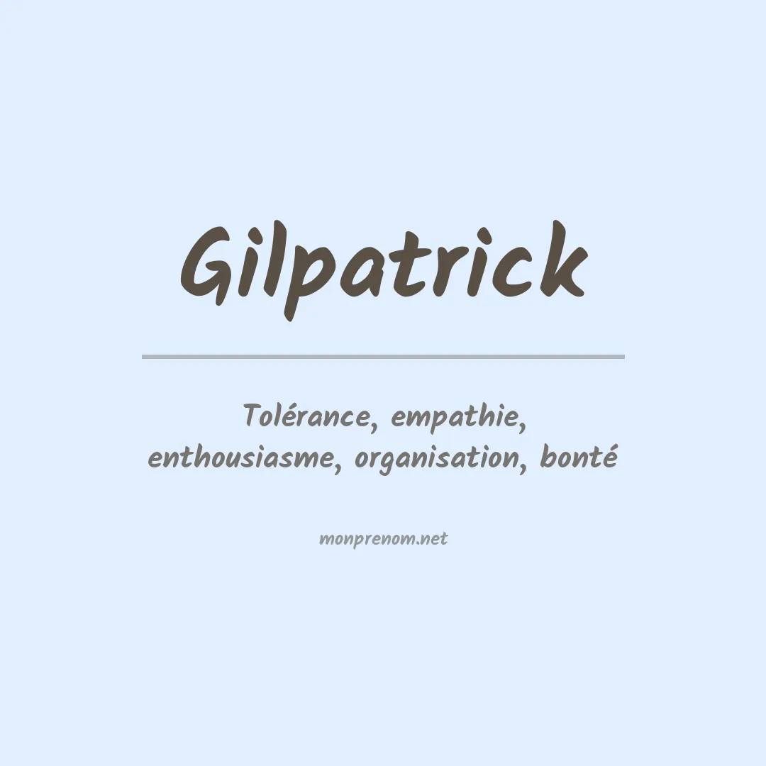 Signification du Prénom Gilpatrick