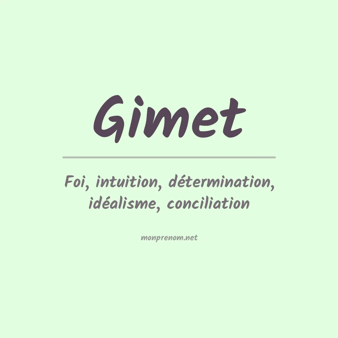 Signification du Prénom Gimet Signification du Prénom Gimet
