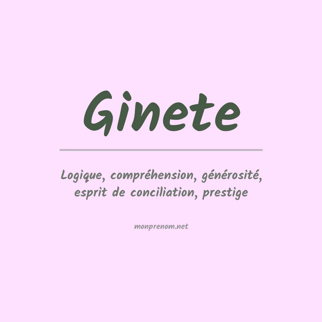 Signification du Prénom Ginete Signification du Prénom Ginete
