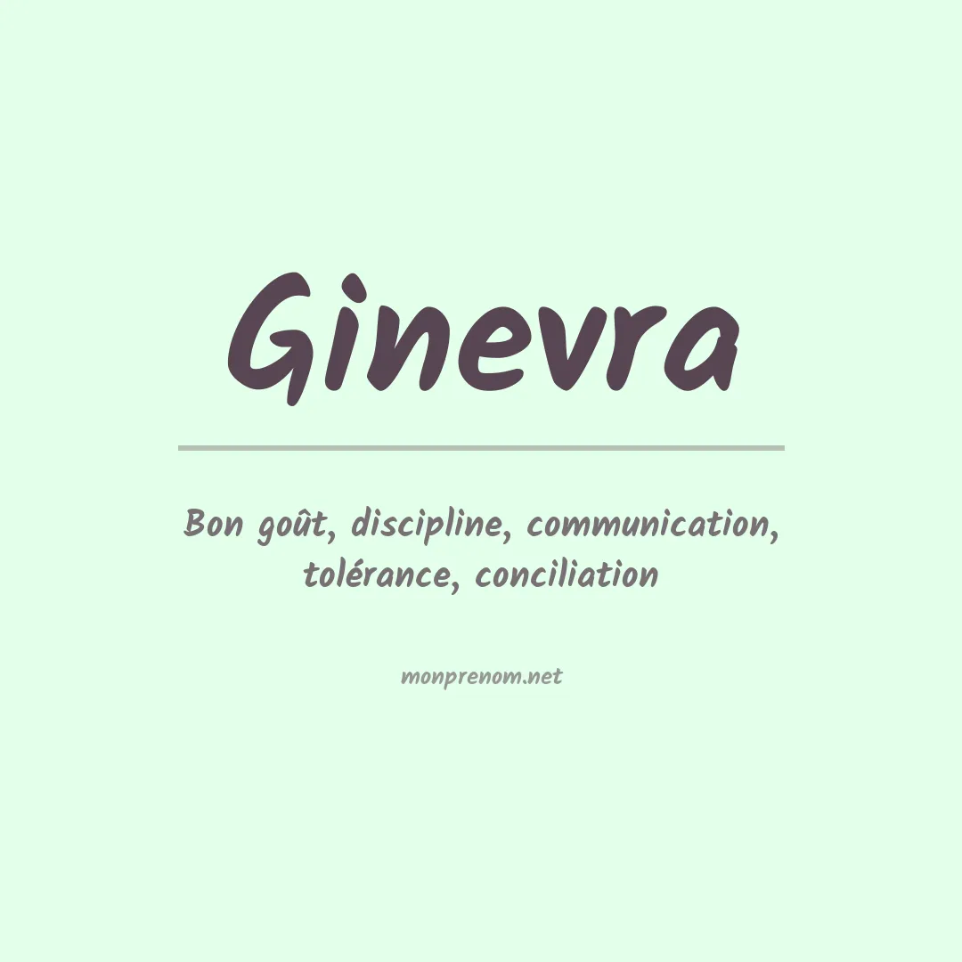 Signification du Prénom Ginevra Signification du Prénom Ginevra