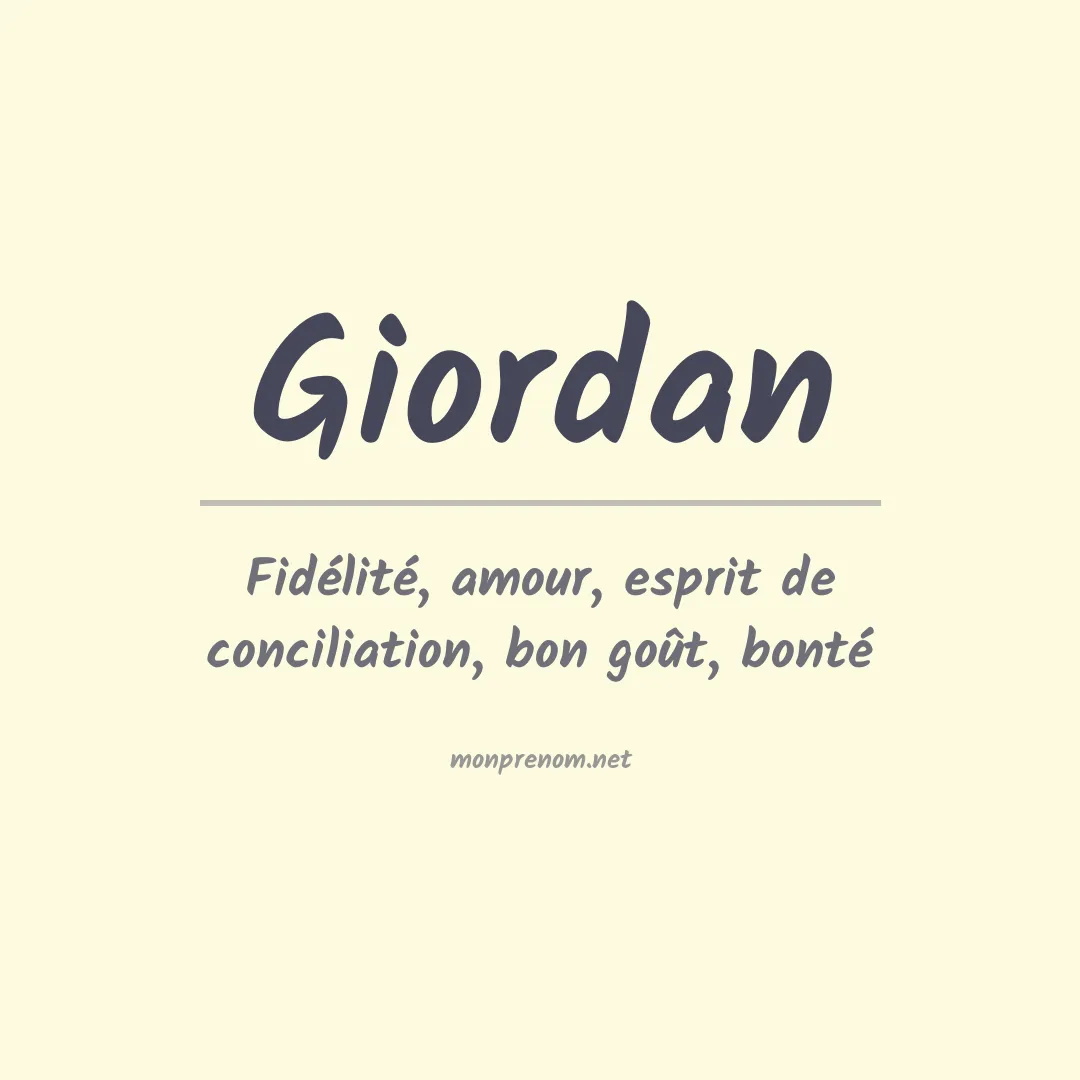 Signification du Prénom Giordan Signification du Prénom Giordan