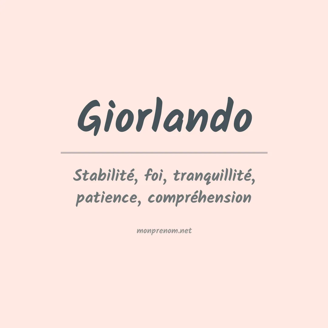 Signification du Prénom Giorlando