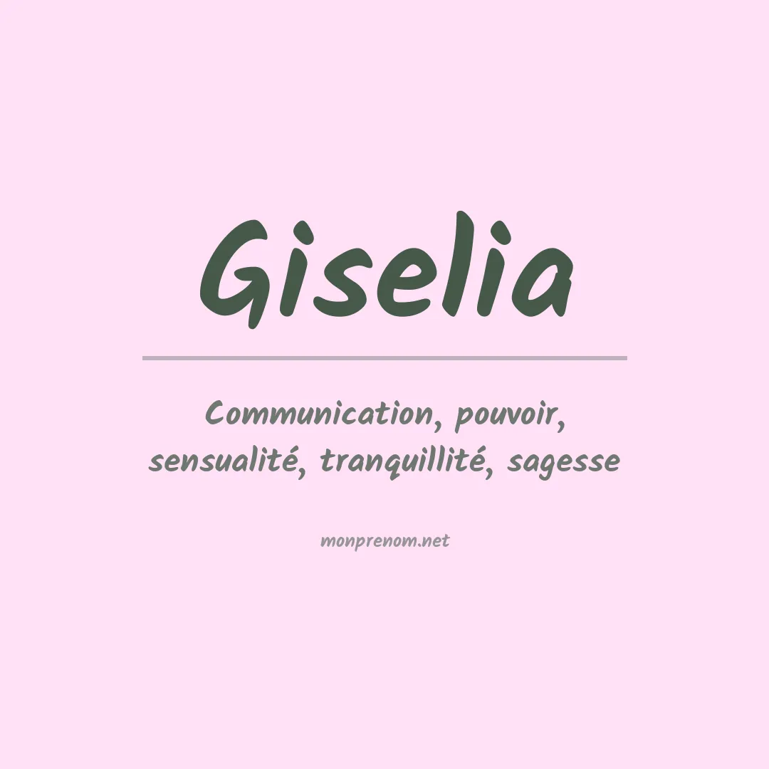 Signification du Prénom Giselia Signification du Prénom Giselia