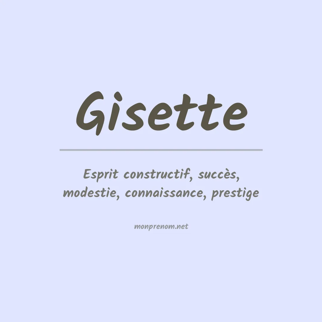 Signification du Prénom Gisette Signification du Prénom Gisette