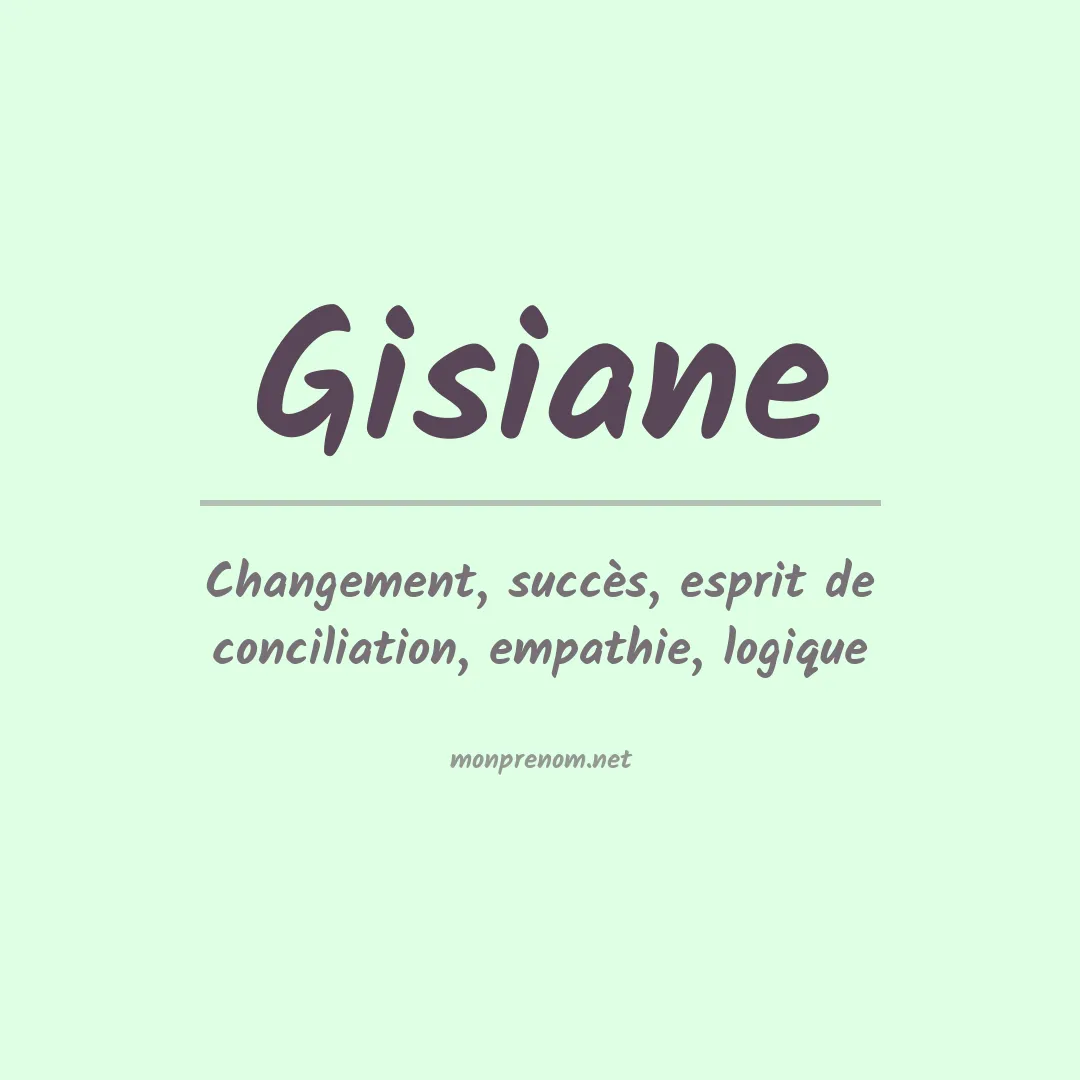 Signification du Prénom Gisiane